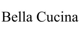 BELLA CUCINA trademark