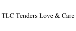 TLC TENDERS LOVE & CARE trademark