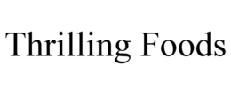 THRILLING FOODS trademark