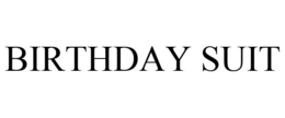 BIRTHDAY SUIT trademark