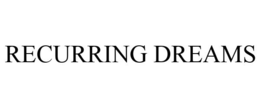RECURRING DREAMS trademark