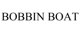 BOBBIN BOAT trademark