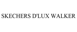 SKECHERS D'LUX WALKER trademark