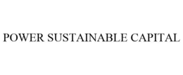 POWER SUSTAINABLE CAPITAL trademark