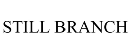 STILL BRANCH trademark