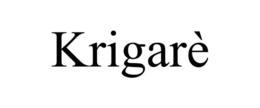 KRIGARÈ trademark