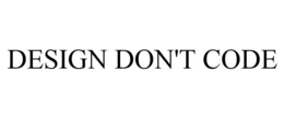 DESIGN DON'T CODE trademark