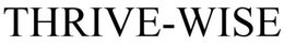 THRIVE-WISE trademark