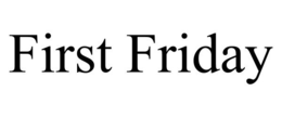 FIRST FRIDAY trademark