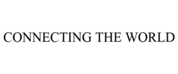 CONNECTING THE WORLD trademark