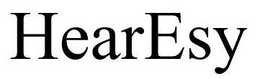 HEARESY trademark