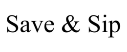 SAVE & SIP trademark