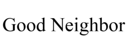 GOOD NEIGHBOR trademark