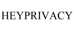 HEYPRIVACY trademark