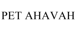 PET AHAVAH trademark
