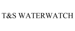 T&S WATERWATCH trademark