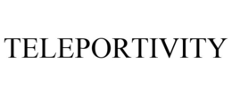 TELEPORTIVITY trademark