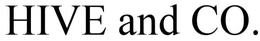 HIVE AND CO. trademark