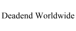 DEADEND WORLDWIDE trademark