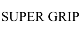 SUPER GRIP trademark