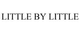 LITTLE BY LITTLE trademark