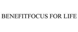 BENEFITFOCUS FOR LIFE trademark