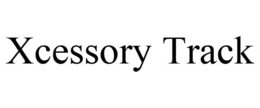 XCESSORY TRACK trademark