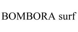 BOMBORA SURF trademark
