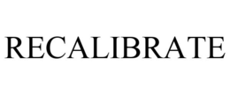 RECALIBRATE trademark