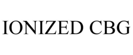 IONIZED CBG trademark
