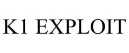 K1 EXPLOIT trademark
