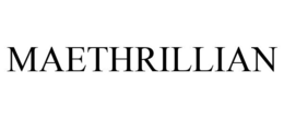 MAETHRILLIAN trademark