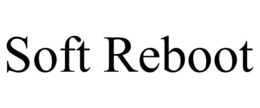 SOFT REBOOT trademark