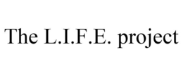 THE L.I.F.E. PROJECT trademark