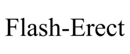 FLASH-ERECT trademark