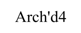ARCH'D4 trademark