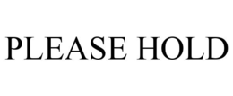 PLEASE HOLD trademark