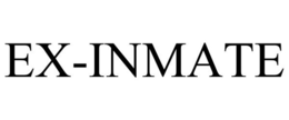 EX-INMATE trademark