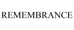 REMEMBRANCE trademark