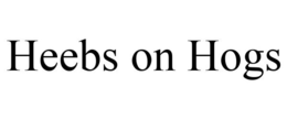 HEEBS ON HOGS trademark