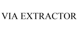 VIA EXTRACTOR trademark