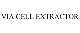 VIA CELL EXTRACTOR trademark