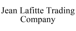 JEAN LAFITTE TRADING COMPANY trademark