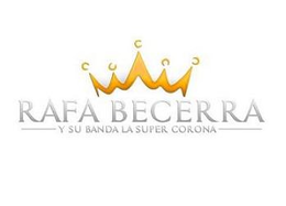 RAFA BECERRA Y SU BANDA LA SUPER CORONA trademark