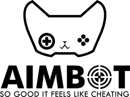 AIMBOT SO GOOD IT FEELS LIKE CHEATING trademark