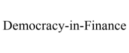 DEMOCRACY-IN-FINANCE trademark