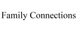 FAMILY CONNECTIONS trademark