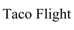 TACO FLIGHT trademark