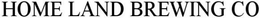 HOME LAND BREWING CO trademark
