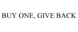 BUY ONE, GIVE BACK trademark